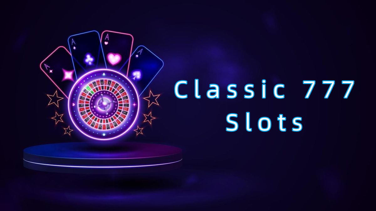Classic 777 Slots پاکستان